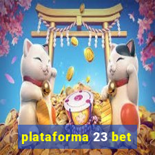 plataforma 23 bet